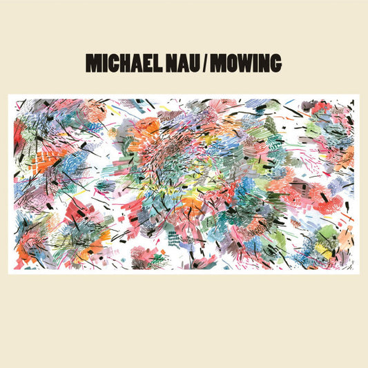 Michael Nau : Mowing (LP, Album, RE, 180)