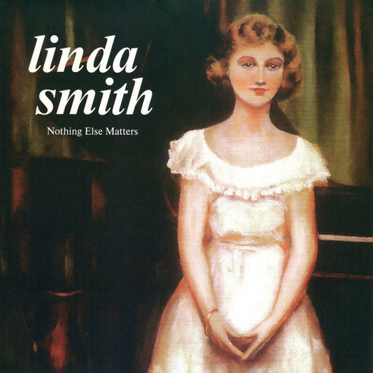 Linda Smith : Nothing Else Matters (LP, Album, Ltd, RE, Gre)