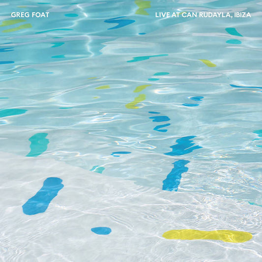 Greg Foat :  Live At Can Rudayla, Ibiza (LP, Album)
