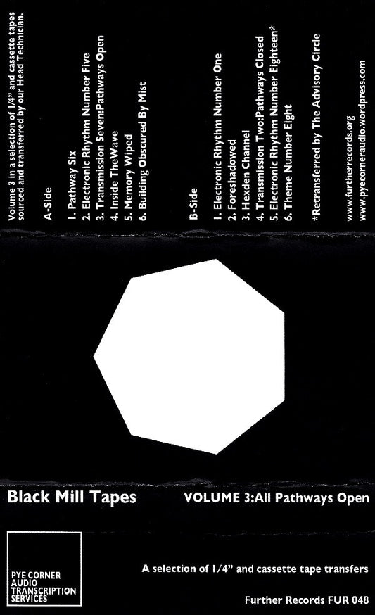 Pye Corner Audio : Black Mill Tapes Volume 3: All Pathways Open (Cass, Album)