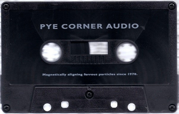 Pye Corner Audio : Black Mill Tapes Volume 3: All Pathways Open (Cass, Album)