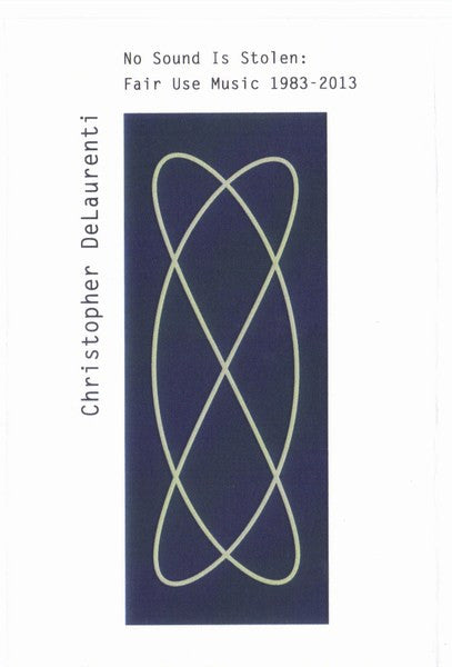 Christopher DeLaurenti : No Sound Is Stolen: Fair Use Music 1983-2013 (Cass, Album, Ltd, C50)