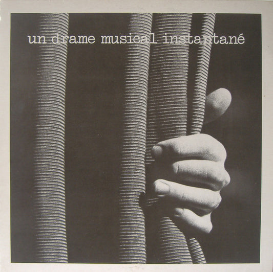 Un Drame Musical Instantané : Rideau! (LP, Album)