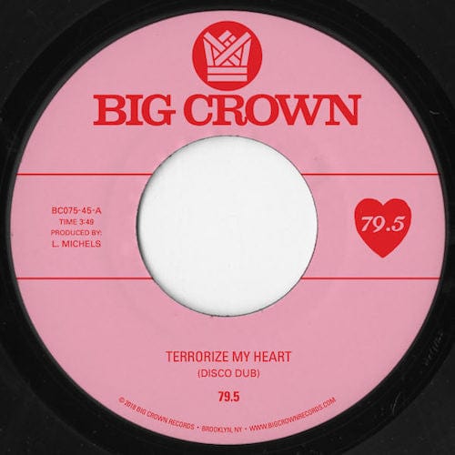 79.5 - Terrorize My Heart (Disco Dub) (7") Big Crown Records Vinyl 349223007510