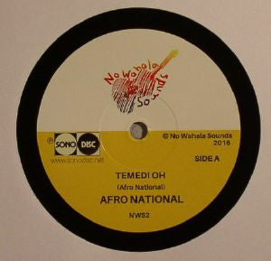 Afro National – Temedi Oh / Den Kick (7", No Wahala Sounds, 2016) Front Cover