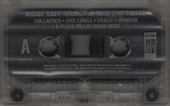 Noise Unit : Grinding Into Emptiness (Cass, Album, Emb)