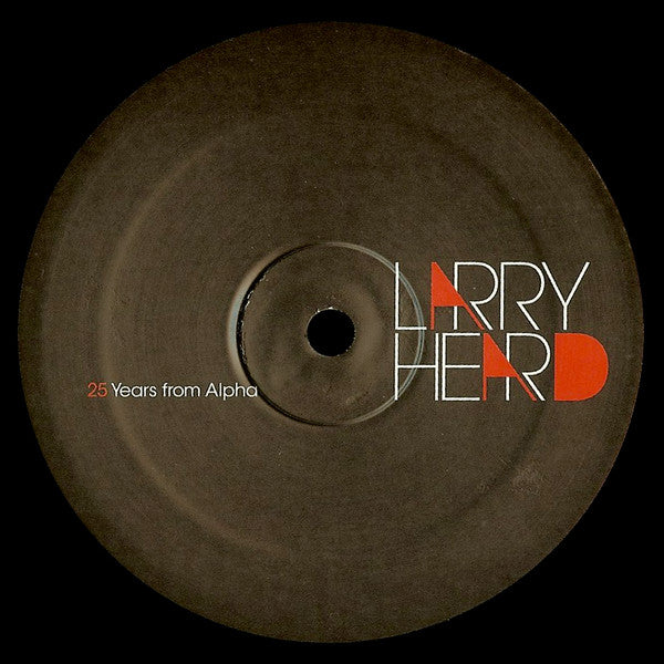 Larry Heard : 25 Years from Alpha (12", EP, RE)
