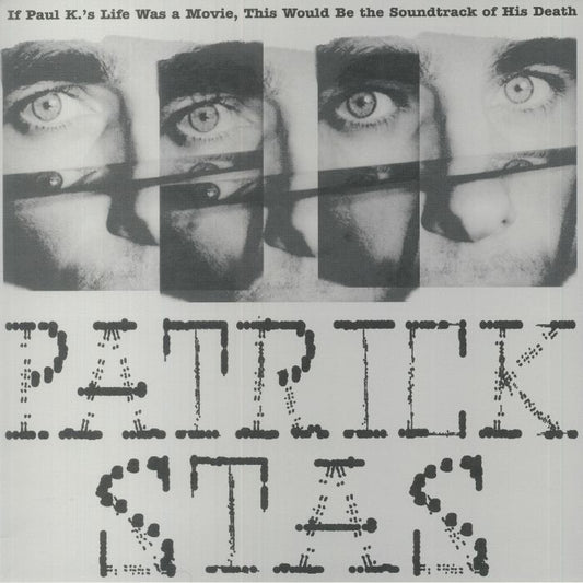 Patrick Stas - If Paul K.'s Life Was A Movie, This Would Be The Soundtrack Of His Death (LP)