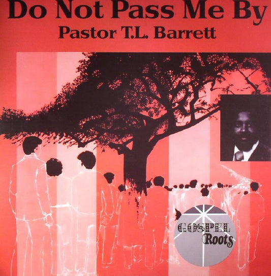 Pastor T. L. Barrett - Do Not Pass Me By (LP) (White)