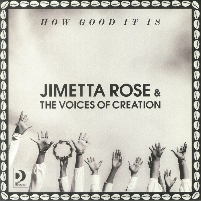 Jimetta Rose & The Voices Of Creation - How Good It Is (LP)