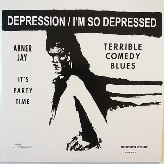Abner Jay - Depression / I'm So Depressed (7") Mississippi Records Vinyl