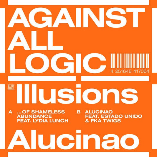 Against All Logic* - Illusions Of Shameless Abundance (12") Other People Vinyl 4251648417064