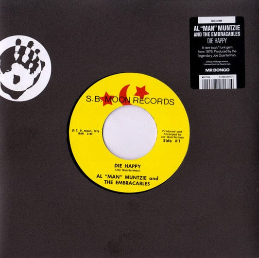 Al “Man” Muntzie And The Embraceables – Die Happy (7", Mr Bongo, 2021) Front Cover