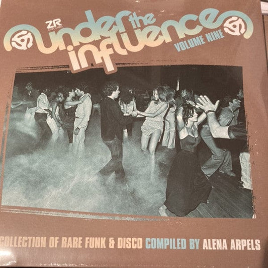 Alena Arpels - Under The Influence Volume Nine (A Collection Of Rare Boogie & Disco) on Z Records at Further Records