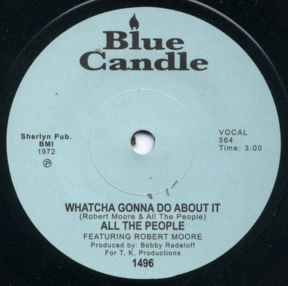 All The People Featuring Robert Moore (3) - Cramp Your Style / Whatcha Gonna Do About It (7", RE) Blue Candle
