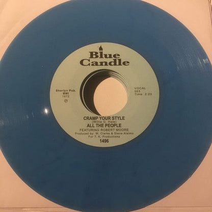 All The People Featuring Robert Moore (3) - Cramp Your Style / Whatcha Gonna Do About It (7", Single, RE, RM, RP, Blu) on Blue Candle at Further Records