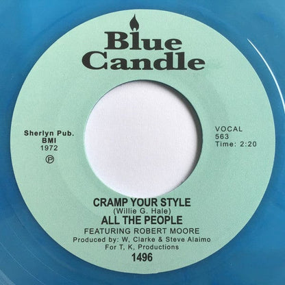 All The People Featuring Robert Moore (3) - Cramp Your Style / Whatcha Gonna Do About It (7") Blue Candle Vinyl