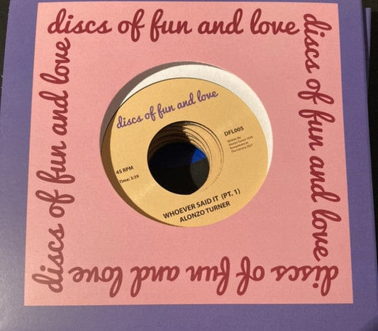 Alonzo Turner - Whoever Said It (7", RE, RM) on Discs of Fun and Love at Further Records