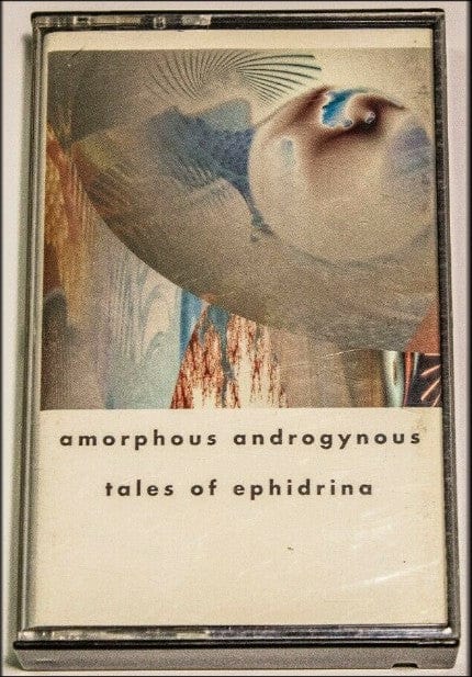 Amorphous Androgynous - Tales Of Ephidrina (Cass, Album) on Astralwerks,Caroline Records at Further Records
