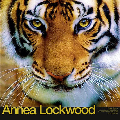 Annea Lockwood - Tiger Balm / Amazonia Dreaming / Immersion (LP, Album, Ltd, RE, RM) Black Truffle