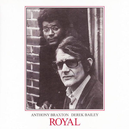 Anthony Braxton Derek Bailey – Royal Volumes 1 & 2 (2xLP, Honest Jon's Records, 2017) Front Cover