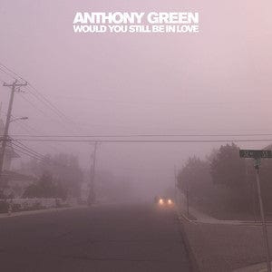 Anthony Green (6) - Would You Still Be In Love (LP) Memory Music (3) Vinyl 811408030403
