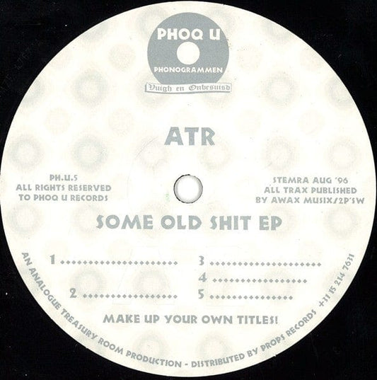 ATR (2) - Some Old Shit EP (12") PHOQ U PHONOGRAMMEN Vinyl
