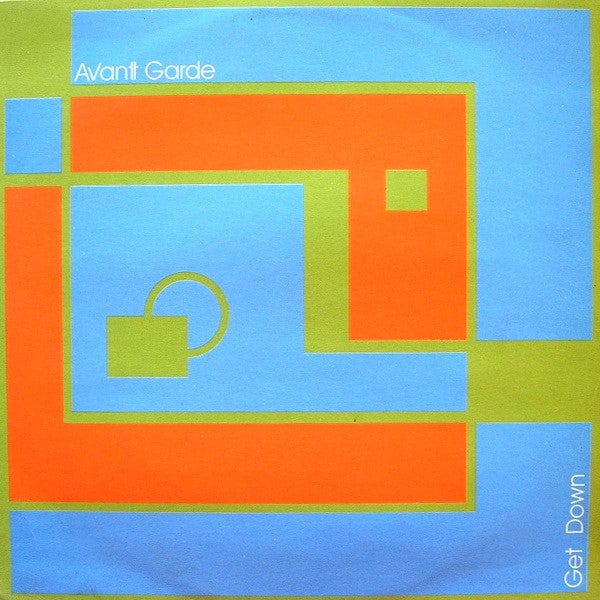 Avant Garde – Get Down (12", Vendetta Records, 1999) Front Cover