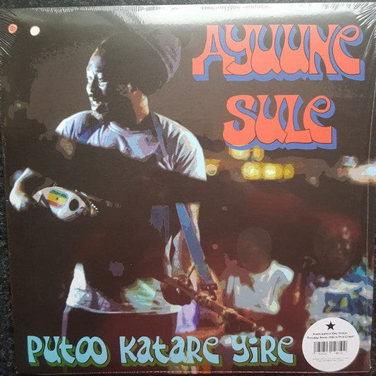 Ayuune Sule* - Putoo Katare Yire (LP) Makkum Records,Red Wig,Rebel Up Records Vinyl