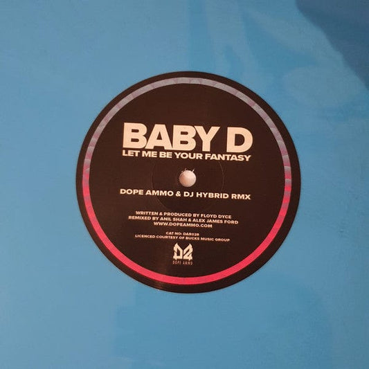 Baby D – Let Me Be Your Fantasy (Dope Ammo & DJ Hybrid Remix) (12", Blue Vinyl, Dope Ammo Records, 2020) Front Cover