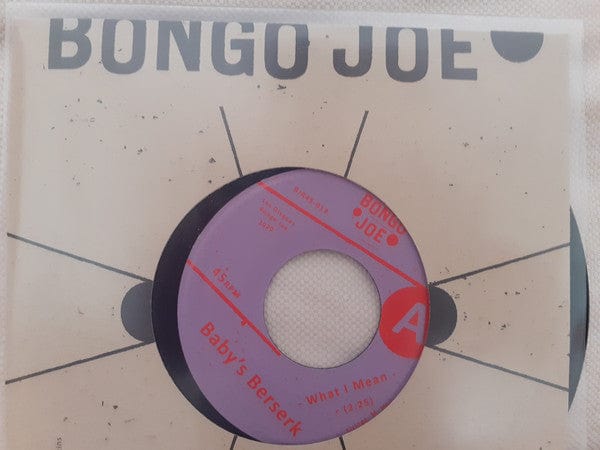 Baby's Berserk - What I Mean (7") on Les Disques Bongo Joe at Further Records