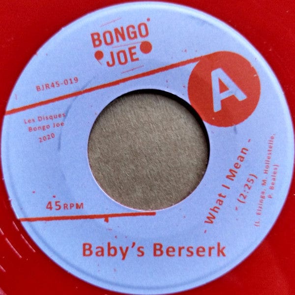 Baby's Berserk - What I Mean (7", Ltd, Red) Les Disques Bongo Joe