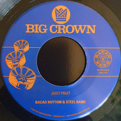 Bacao Rhythm & Steel Band – Represent / Juicy Fruit (7", Big Crown Records, 2022) Back Cover