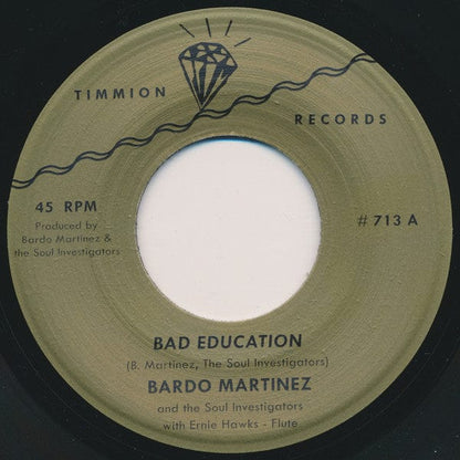 Bardo Martinez And The Soul Investigators - Bad Education (7") on Timmion Records at Further Records