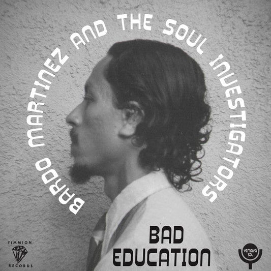 Bardo Martinez And The Soul Investigators - Bad Education (7") Timmion Records Vinyl 5050580665002