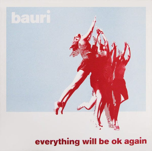 Bauri - Everything Will Be OK Again (12") New Speak Vinyl