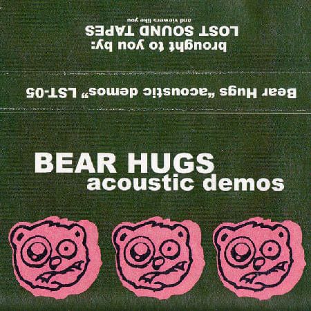 Bear Hugs - Acoustic Demos (Cassette) Lost Sound Tapes Cassette