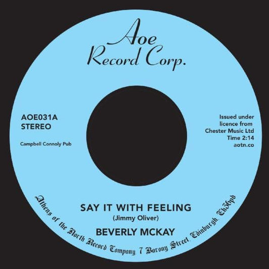 Beverly McKay - Say It With Feeling / Conscience (7") AOE Vinyl