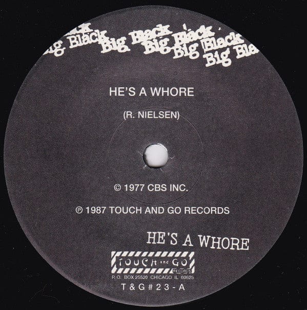 Big Black - He's A Whore (7") Touch And Go Vinyl 036172072378