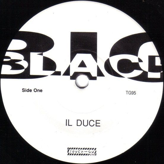 Big Black - Il Duce (7") Touch And Go Vinyl