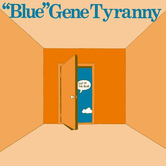 "Blue" Gene Tyranny - Out Of The Blue (LP) Unseen Worlds Vinyl 744790142426