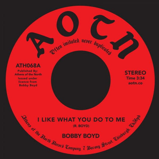 Bobby Boyd (2) - I Like What You Do To Me (7") Athens Of The North Vinyl