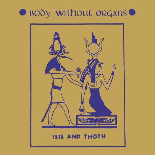 Body Without Organs - Isis And Thoth (2xLP, Album, RE, RM) Dark Entries