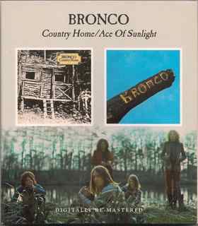 Bronco (4) - Country Home / Ace Of Sunlight (CD) BGO Records CD 5017261209467