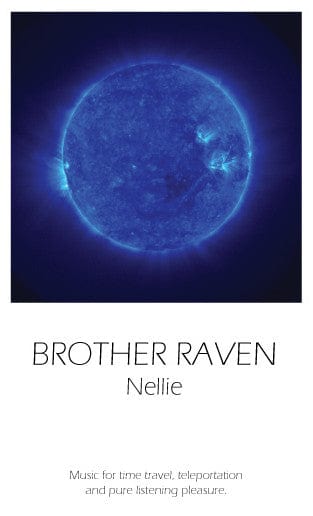 Brother Raven - Nellie (Cass, Ltd, C40) on Digitalis Limited at Further Records