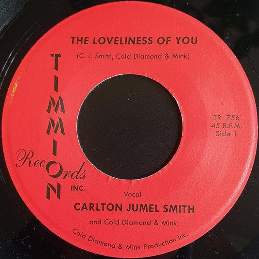 C.J. Smith and Cold Diamond & Mink - The Loveliness Of You (7") Timmion Records Vinyl