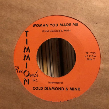 C.J. Smith And Cold Diamond & Mink - Woman You Made Me (7") Timmion Records Vinyl