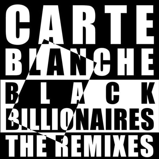 Carte Blanche (5) - Black Billionaires - The Remixes (12") Ed Banger Records, Because Music Vinyl 5060107727847