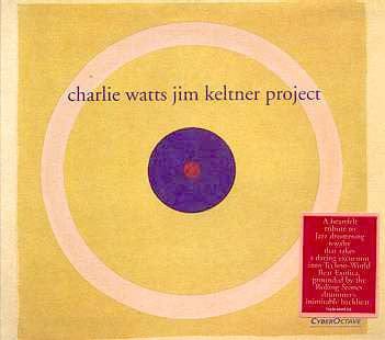 Charlie Watts Jim Keltner Project* - Charlie Watts Jim Keltner Project (CD) CyberOctave CD 724384869526