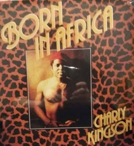 Charly Kingson - Born In Africa  (LP) Africa Seven Vinyl 5055373534893